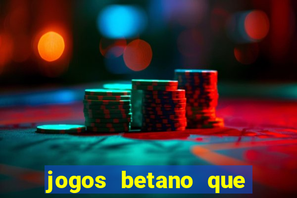 jogos betano que mais pagam